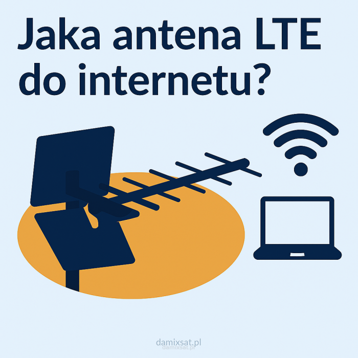 Jaka antena LTE/5G będzie najlepsza? Poradnik: do routera, kampera i domu